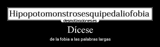 Dícese - de la fobia a las palabras largas