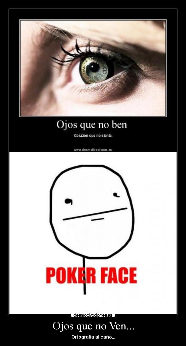 Ojos que no Ven... - Ortografía al caño...