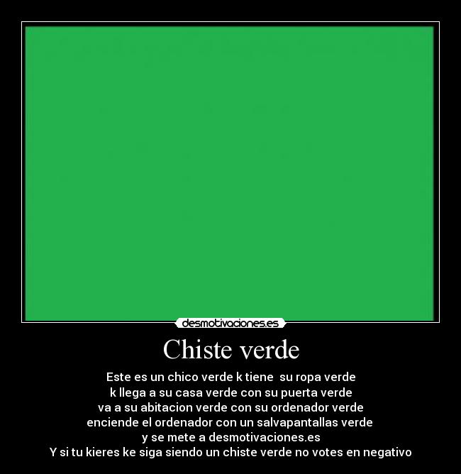 Chiste verde -