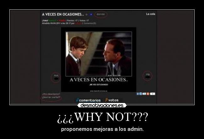 ¿¿¿WHY NOT??? - proponemos mejoras a los admin.