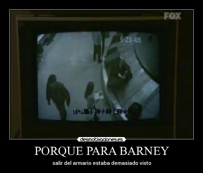 PORQUE PARA BARNEY - salir del armario estaba demasiado visto