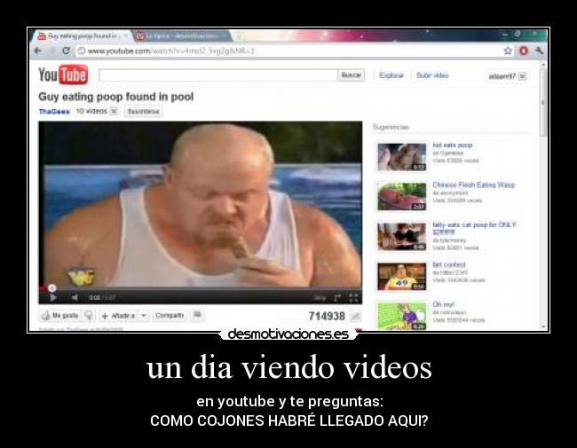 un dia viendo videos -