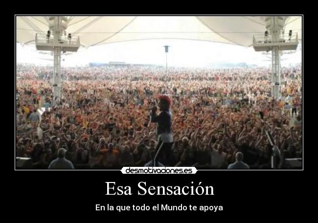 Esa Sensación - En la que todo el Mundo te apoya