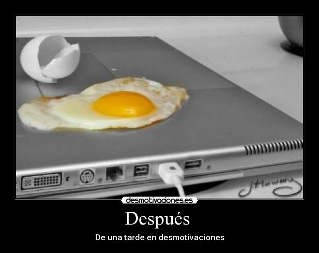 Después - De una tarde en desmotivaciones