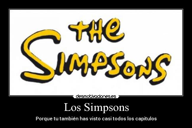 Los Simpsons - Porque tu también has visto casi todos los capitulos