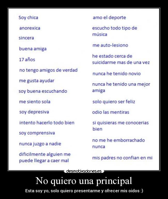 No quiero una principal - Esta soy yo, solo quiero presentarme y ofrecer mis oidos :)