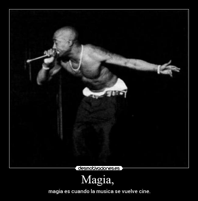 Magia,  - magia es cuando la musica se vuelve cine.