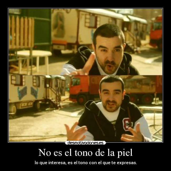 No es el tono de la piel - 