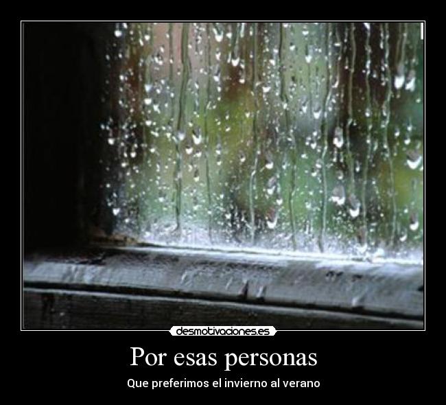 Por esas personas - Que preferimos el invierno al verano