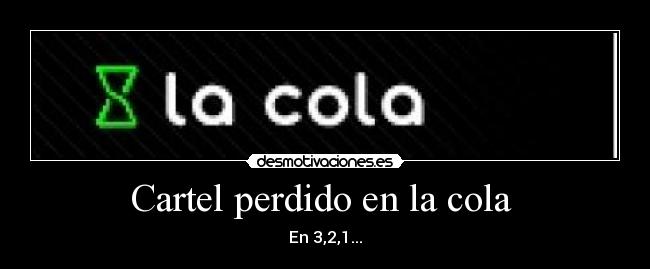 Cartel perdido en la cola - En 3,2,1...