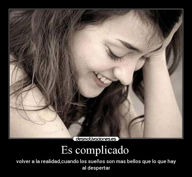 Es complicado -
