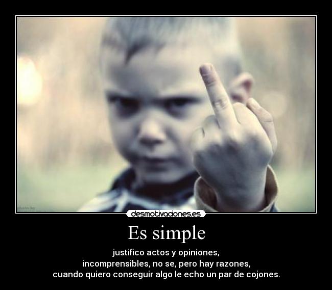 Es simple -