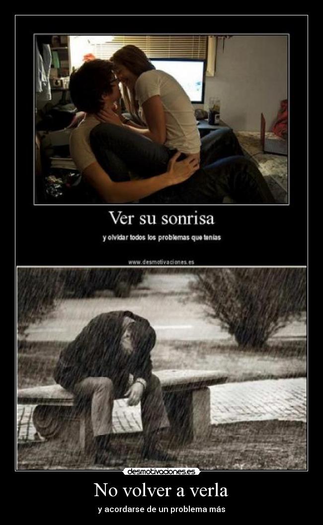 No volver a verla - y acordarse de un problema más
