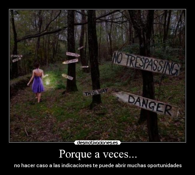 Porque a veces... -
