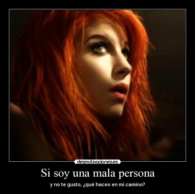 Si soy una mala persona -