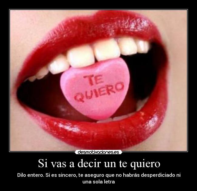 Si vas a decir un te quiero - 