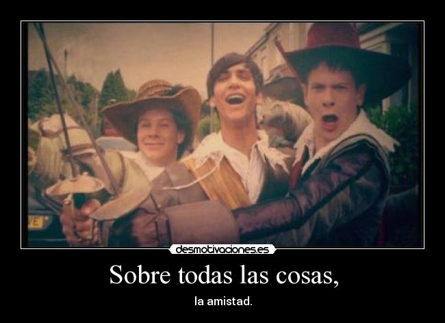 Sobre todas las cosas, -