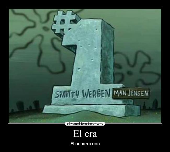 El era - El numero uno