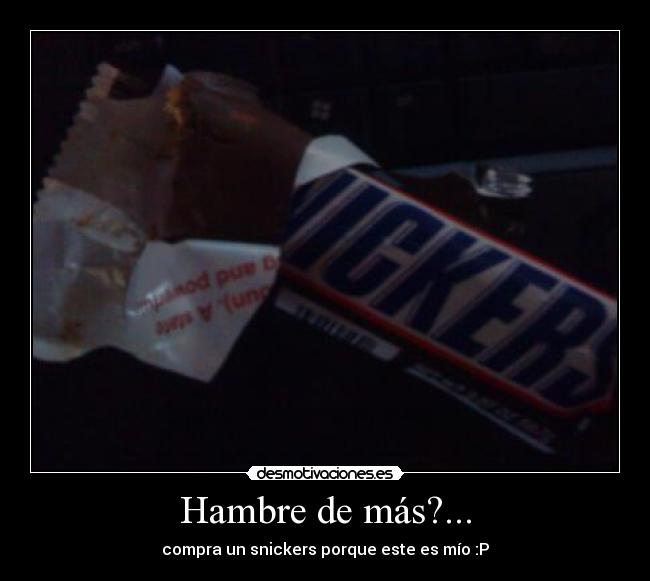 Hambre de más?... - 