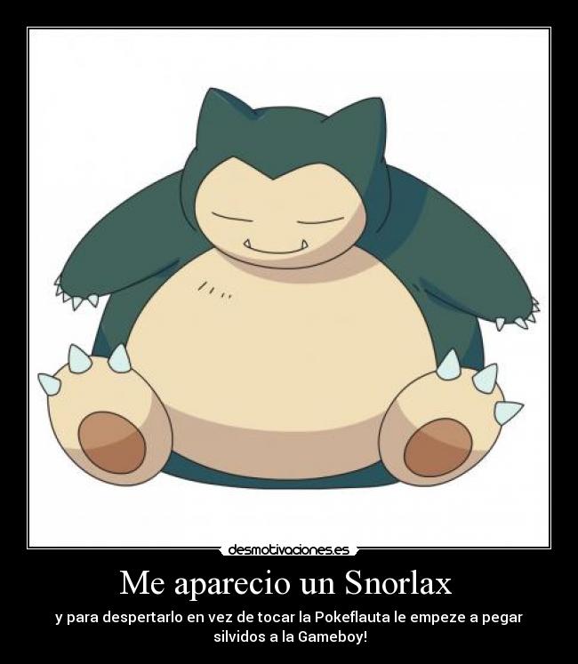 Me aparecio un Snorlax -
