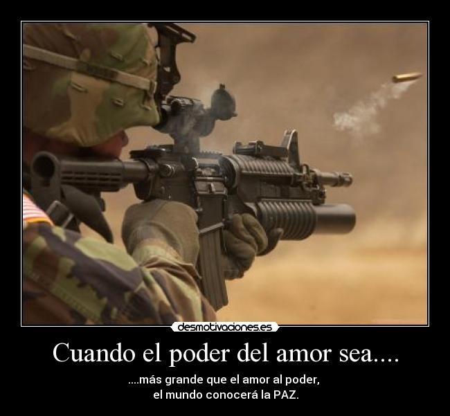 Cuando el poder del amor sea.... -