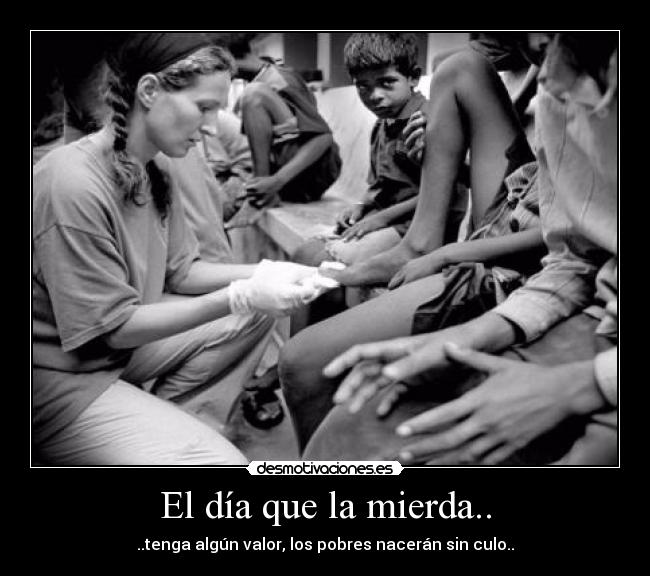 El día que la mierda.. - 