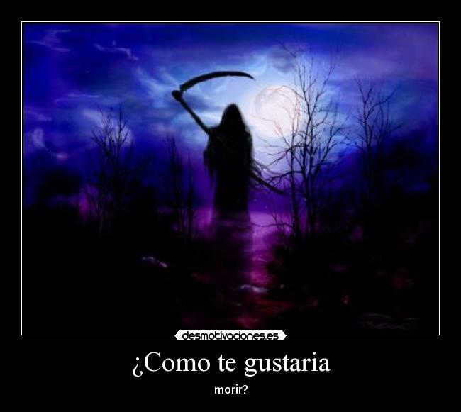 ¿Como te gustaria - 