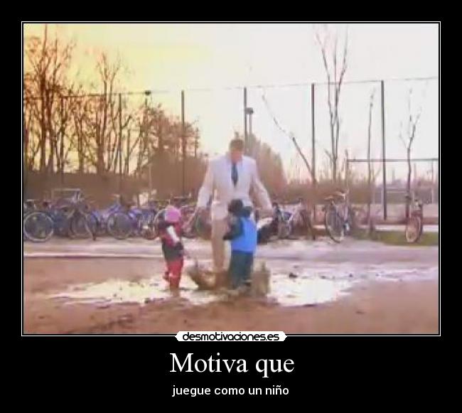 Motiva que -