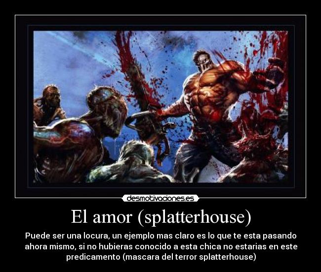 El amor (splatterhouse) -