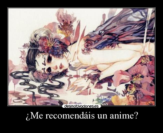¿Me recomendáis un anime? -
