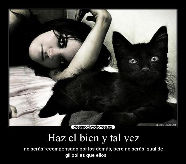 Haz el bien y tal vez - 