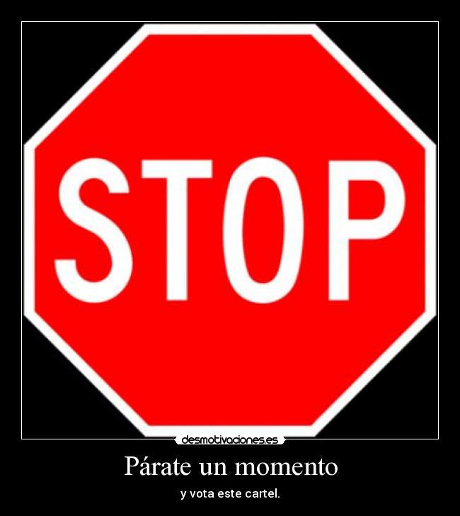 Párate un momento -