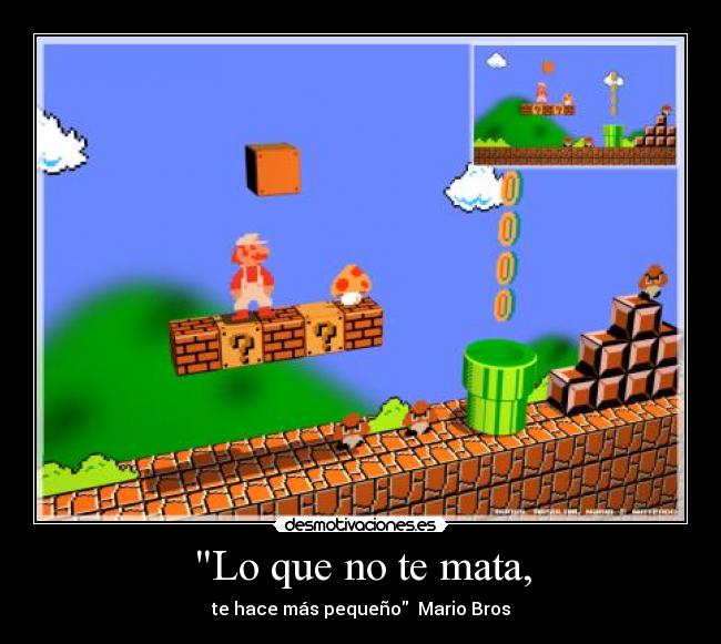 Lo que no te mata, - te hace más pequeño Mario Bros