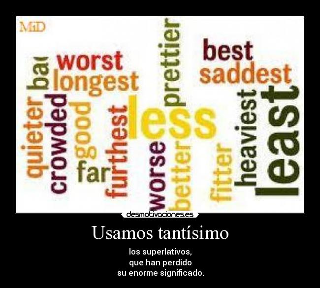 carteles superlativos tantisimo enorme significado perdido desmotivaciones