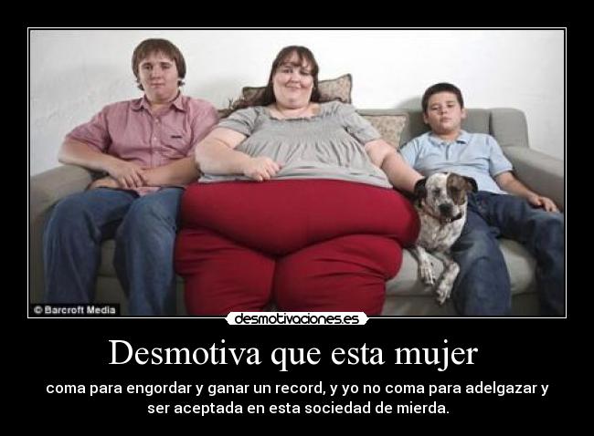 Desmotiva que esta mujer -