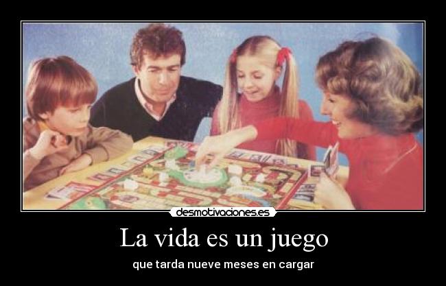 La vida es un juego - 