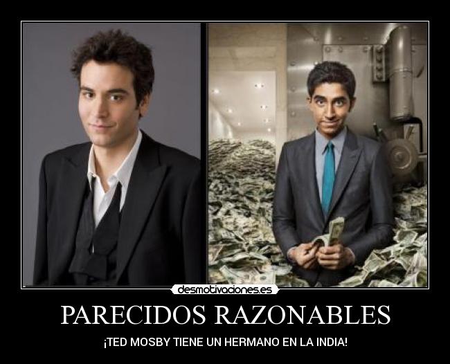 PARECIDOS RAZONABLES - ¡TED MOSBY TIENE UN HERMANO EN LA INDIA!