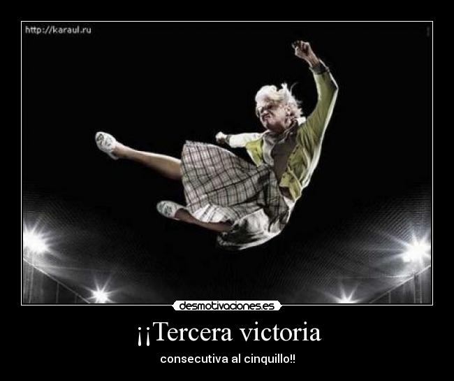 ¡¡Tercera victoria - consecutiva al cinquillo!!