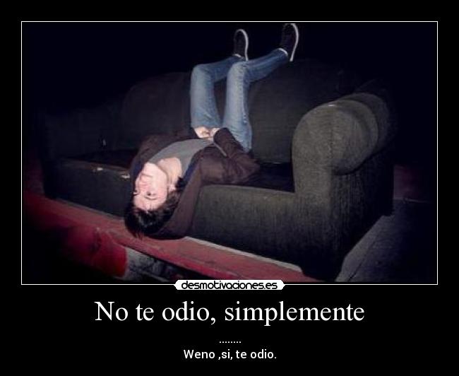 No te odio, simplemente - 
