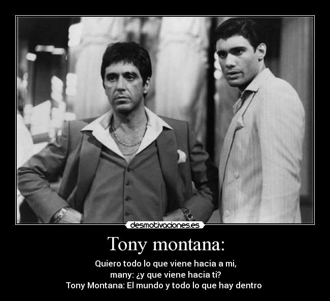 Tony montana: -