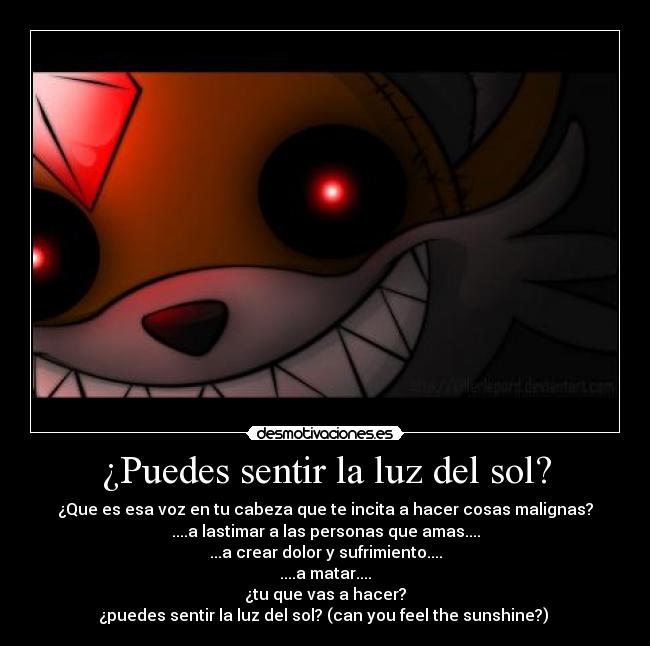 ¿Puedes sentir la luz del sol? -