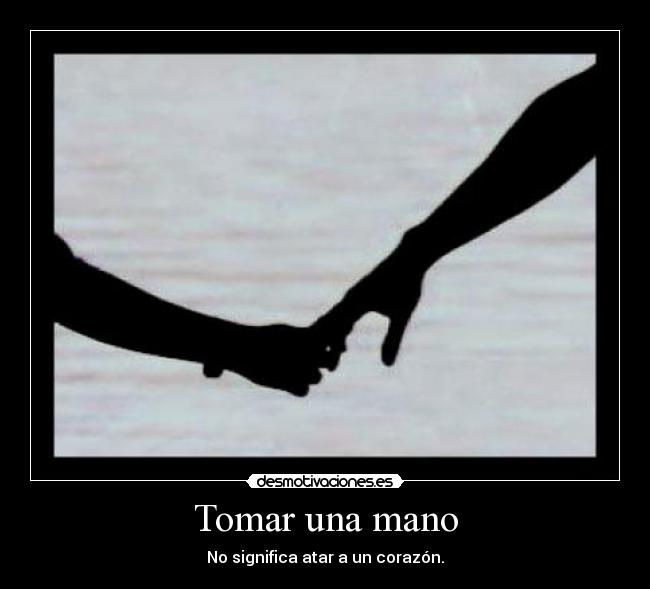 Tomar una mano - 