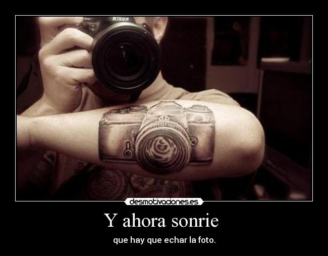 Y ahora sonrie -