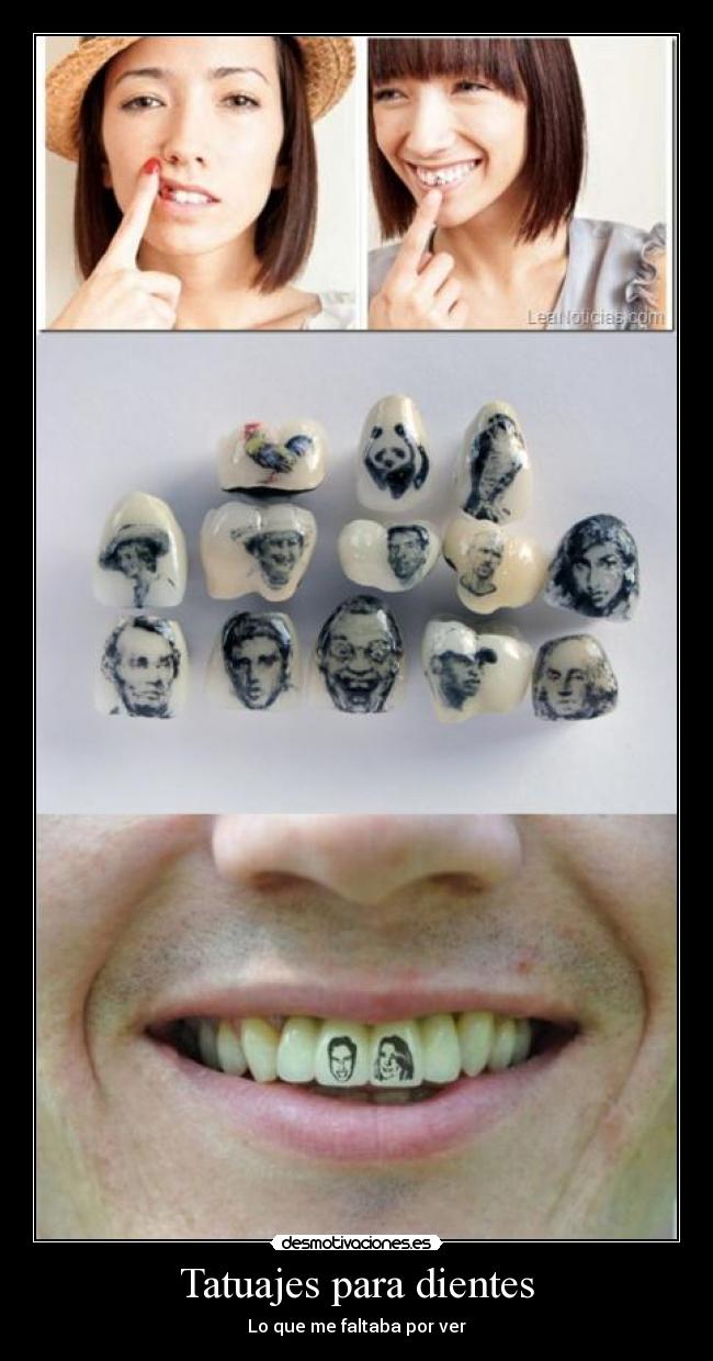 Tatuajes para dientes - Lo que me faltaba por ver