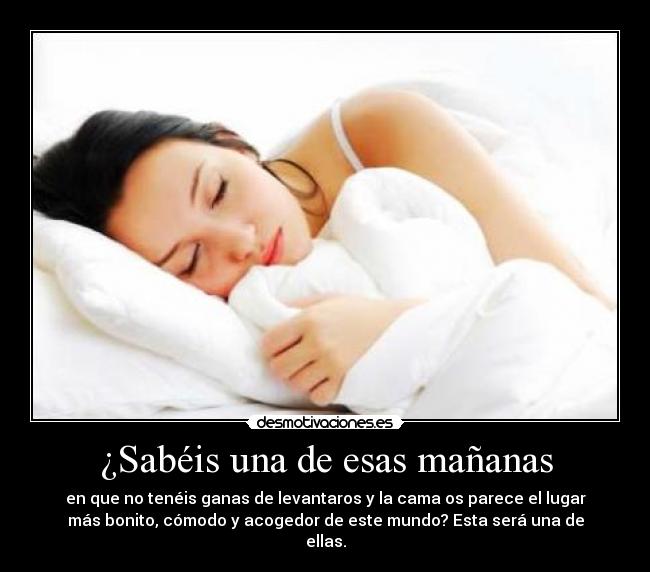 ¿Sabéis una de esas mañanas - 