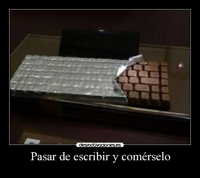 Pasar de escribir y comérselo - 