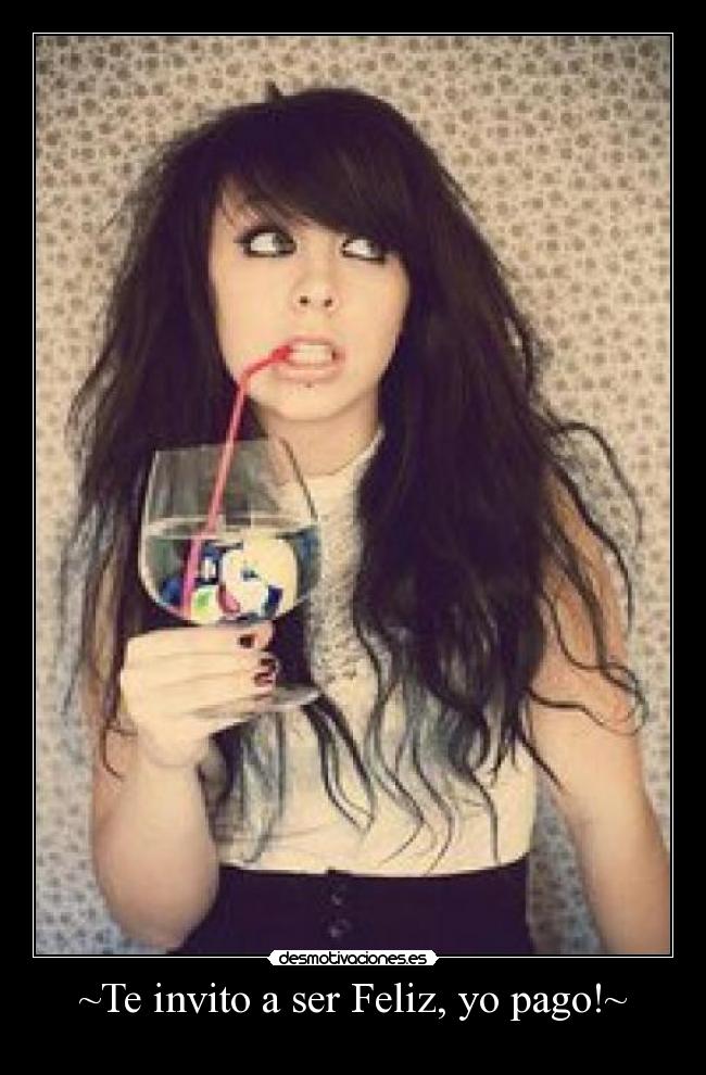 ~Te invito a ser Feliz, yo pago!~ - 