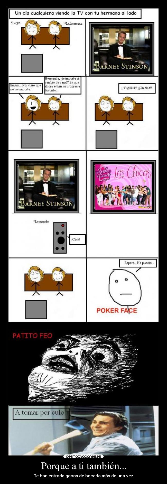 Porque a ti también... - Te han entrado ganas de hacerlo más de una vez