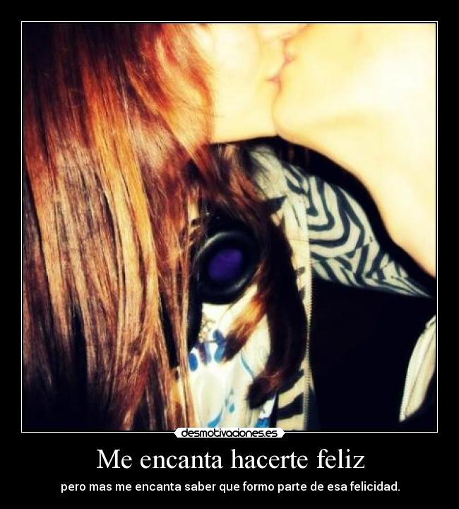 Me encanta hacerte feliz - 