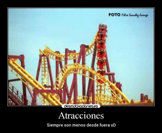 Atracciones - Siempre son menos desde fuera xD